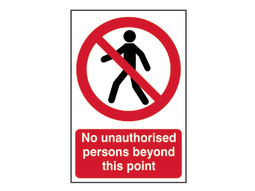 No Unauthorised Persons Beyond This Point - PVC Sign 200 x 300mm                