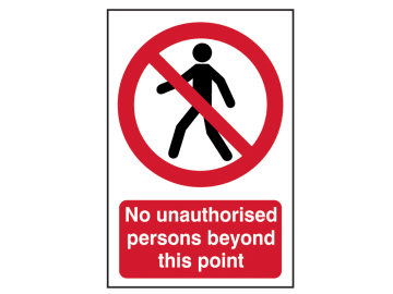 No Unauthorised Persons Beyond This Point - PVC Sign 400 x 600mm                