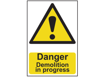 Danger Demolition In Progress - PVC Sign 400 x 600mm                            