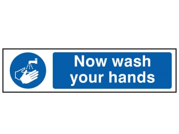 Now Wash Your Hands - PVC Sign 200 x 50mm                                       